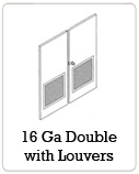 16 Ga Double w/Louvers